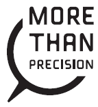 MORE THAN PRECISION
