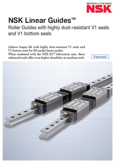 NSK Linear Guides™ Roller Guide with highly dust-resistant V1 seals and V1 bottom seals（Revised March 2023）